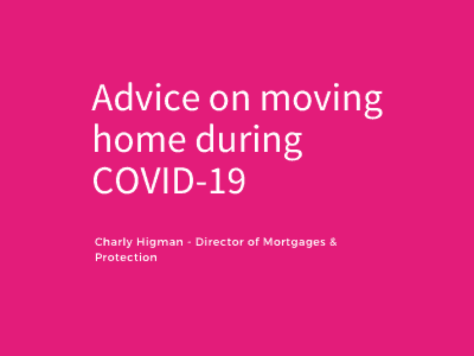 Blog – moving home during COVID 19